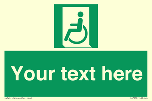 Custom sign safe condition emergency exit for people unable to walk or with walking impairment left